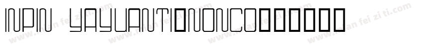 inpin yayuanti_Nonco字体转换